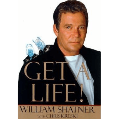 Get a Life by William Shatner