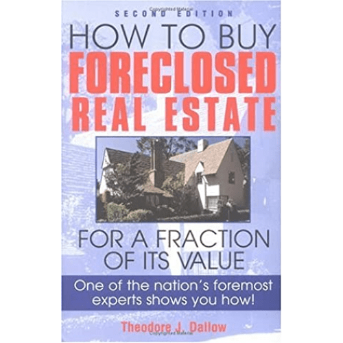 How to Buy Foreclosed Real Estate - for a Fraction of Its Value