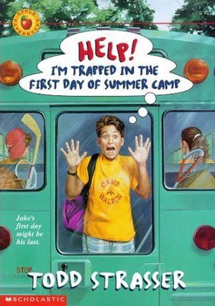 Help! I'm Trapped in the First Day of Summer Camp
