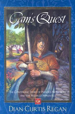 Cam's Quest : The Continuing Story of Princess Nevermore and the Wizard's Apprentice