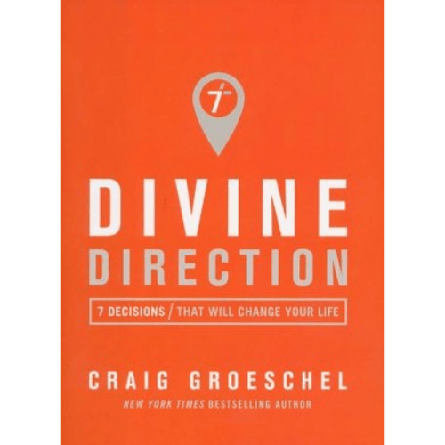 Divine Direction : 7 Decisions That Will Change Your Life
