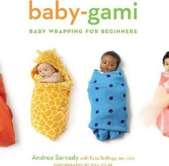 Baby-gami : Baby Wrapping for Beginners