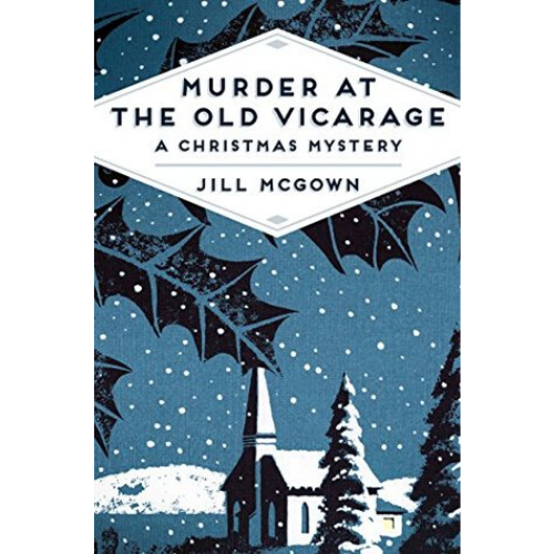 Murder at the Old Vicarage : A Christmas Mystery