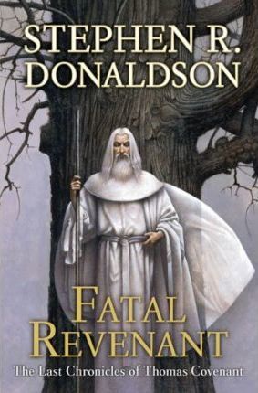 The Last Chronicles of Thomas Covenant #2: Fatal Revenant