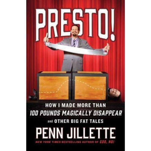 Presto! : How I Made Over 100 Pounds Disappear and Other Magical Tales