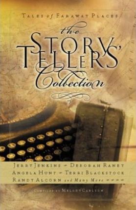 The Storytellers' Collection : Tales of Faraway Places