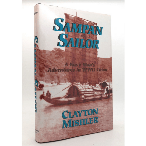 Sampan Sailor : A Navy Man's Adventures in WWII China