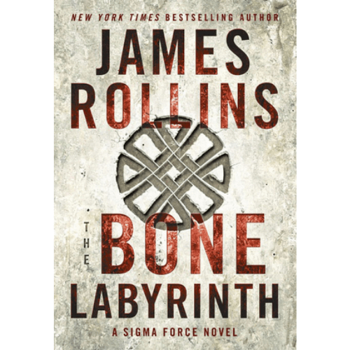 The Bone Labyrinth : A Sigma Force Novel