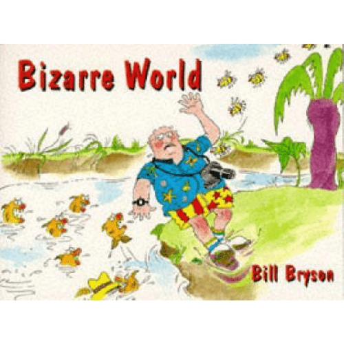 Bill Bryson's Bizarre World