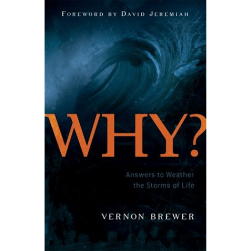 WHY? Answers to Weather the Storms of Life