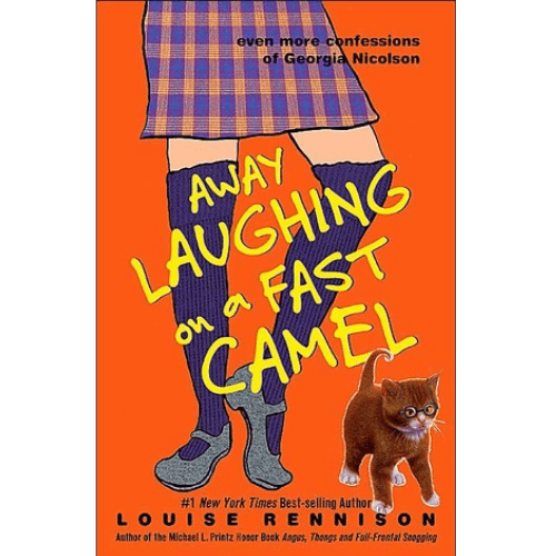 Away Laughing on a Fast Camel : Even More Confessions of Georgia Nicolson