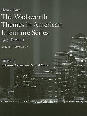The Wadsworth Themes American Literature Series, 1945-Present, Theme 19: Exploring Gender and Sexual Norms