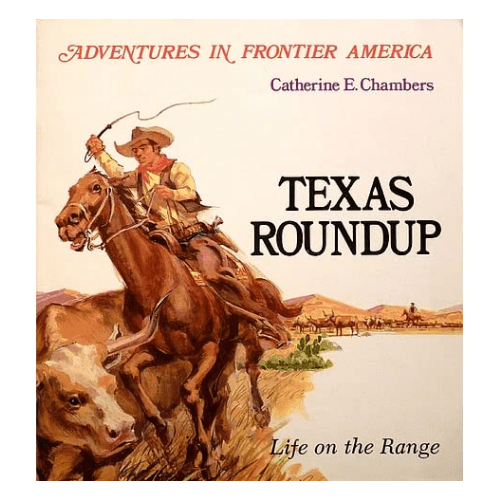 Texas Roundup : Life on the Range