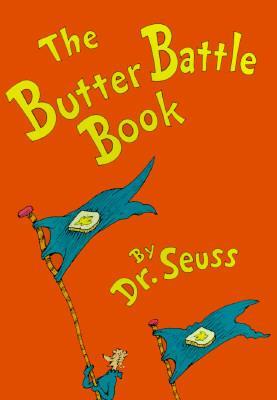 The Butter Battle Book : (New York Times Notable Book of the Year)