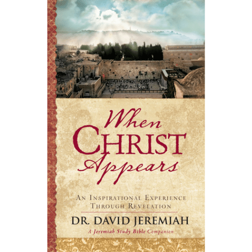 WHEN CHRIST APPEARS : An Inspirational Experience Through Revelation