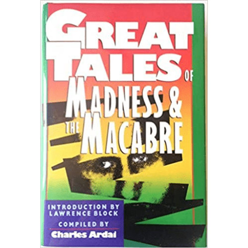 Great Tales of Madness and Macabre