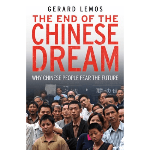 The End of the Chinese Dream : Why Chinese People Fear the Future