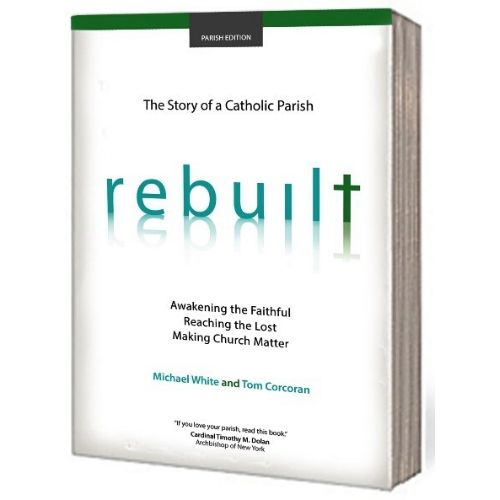 Rebuilt : Awakening the Faithful, Reaching the Lost, and Mak