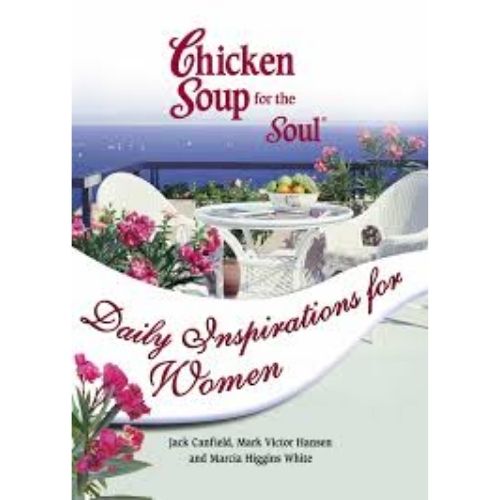 Chicken Soup for the Soul : Daily Inspirations for Women