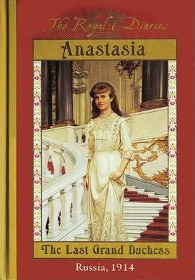 Royal Diaries: Anastasia Last Grand Duchess