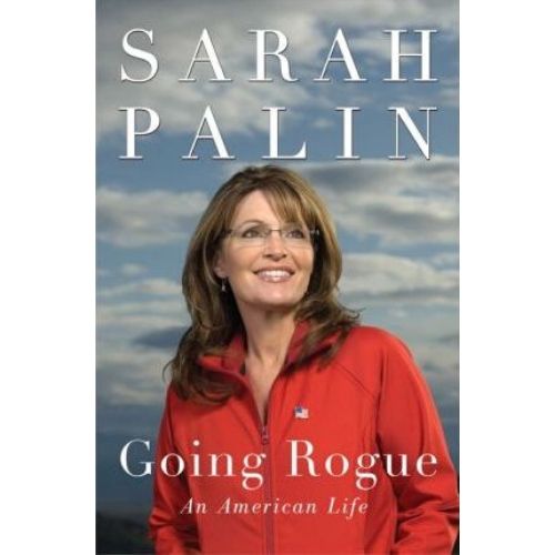 Going Rogue : An American Life