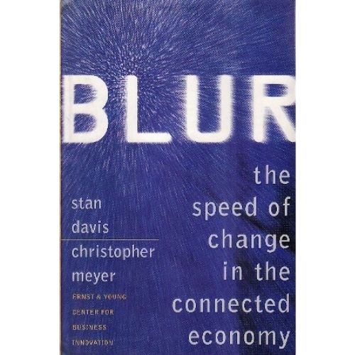 Blur : The Speed of Change in the Connected Economy