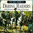 Daring Raiders (Civil War Chronicles)