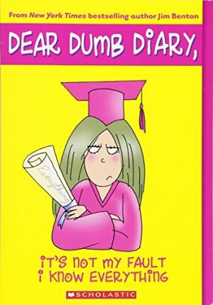 Dear Dumb Diary #8: It's Not My Fault I Know Everything