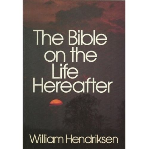 The Bible on the Life Hereafter