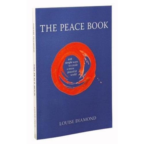 The Peace Book : 108 Simple Ways to Create a More Peaceful World