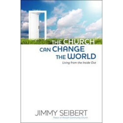 The Church Can Change The World : Living from the Inside Out