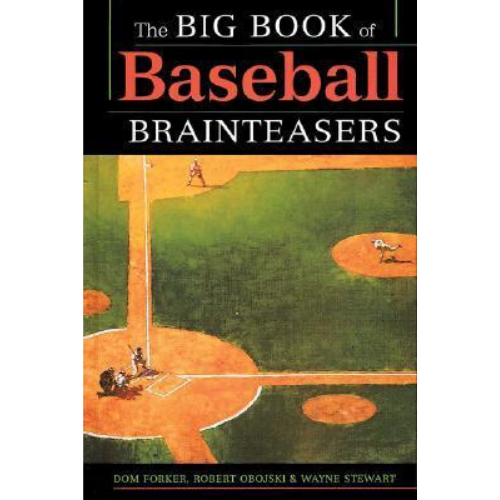 The Big Book of Baseball Brainteasers