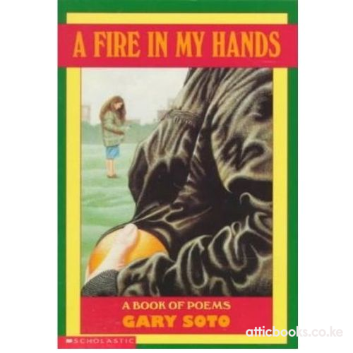 A Fire in My Hands : A Book of Poems