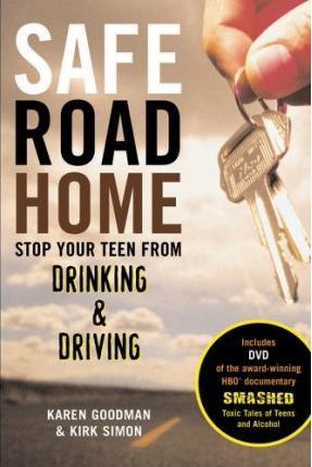 Safe Road Home : Stop Your Teen from Drinking & Driving