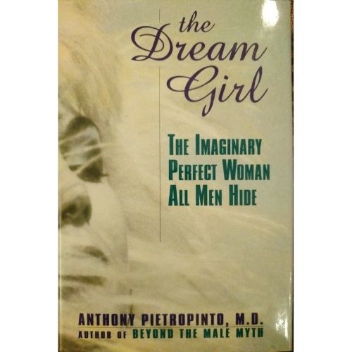 The Dream Girl: The Imaginary Perfect Woman All Men Hide