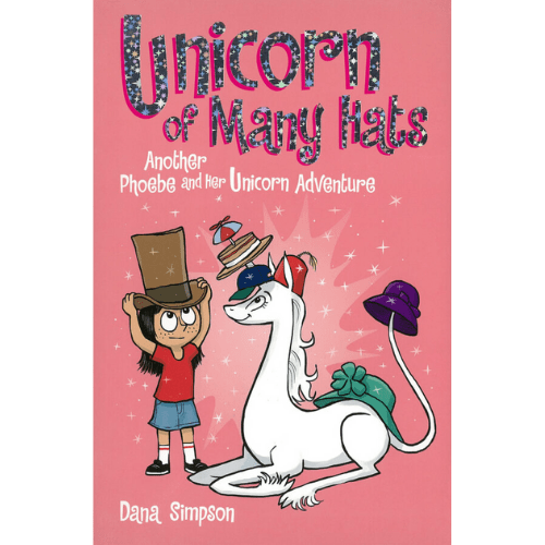 Unicorn of Many Hats: Another Phoebe and Her Unicorn Adventure