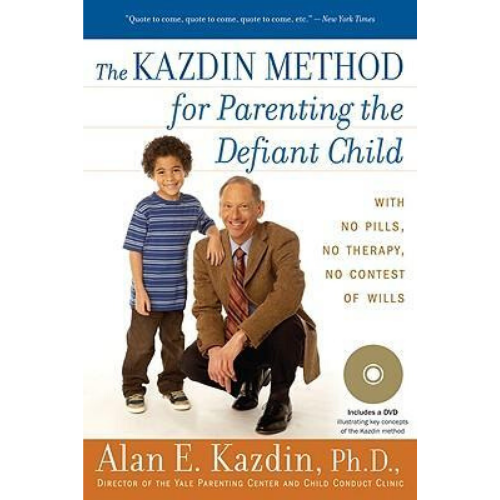 The Kazdin Method for Parenting the Defiant Child