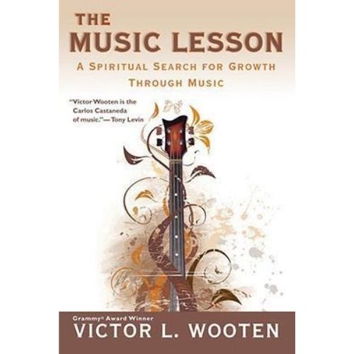 The Music Lesson : A Spiritual Search for Growth Through Music