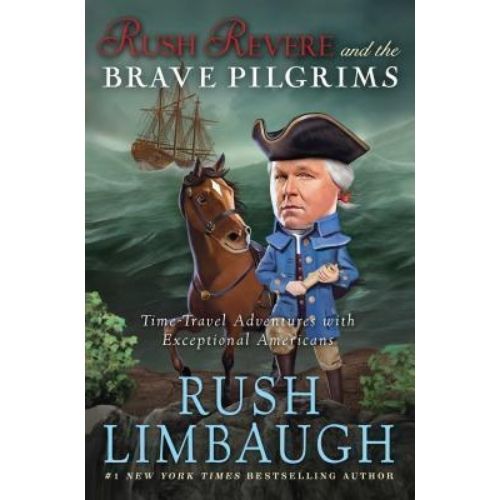 Rush Revere and the Brave Pilgrims : Time-Travel Adventures with Exceptional Americans