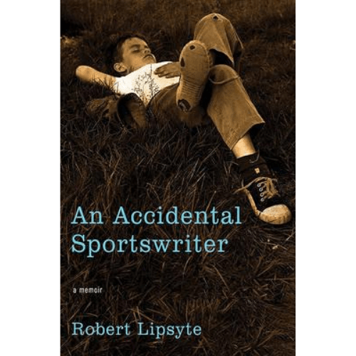 An Accidental Sportswriter : A Memoir
