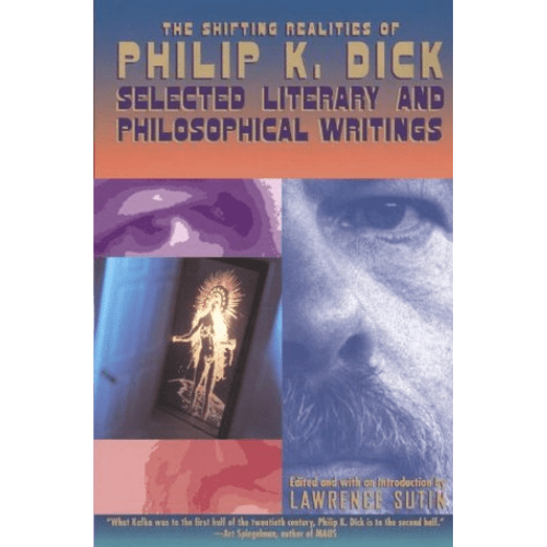 The Shifting Realities Of Philip K. Dick