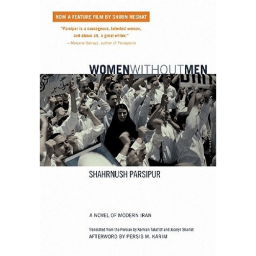 Women Without Men : A Novel of Modern Iran