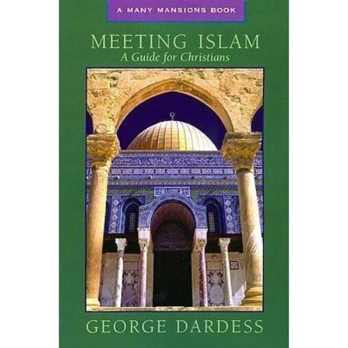 Meeting Islam : A Guide for Christians