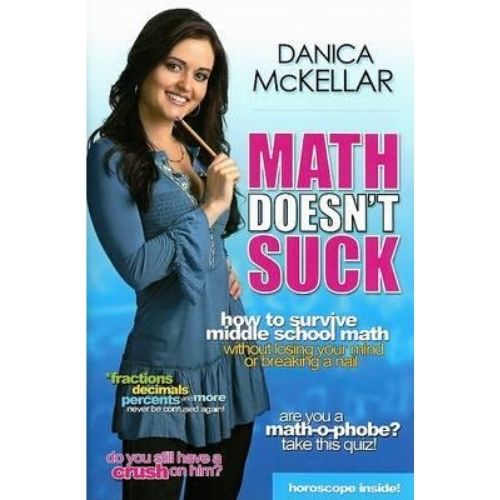 Math Doesn't Suck : How to Survive Middle School Math Without Losing Your Mind or Breaking a Nai