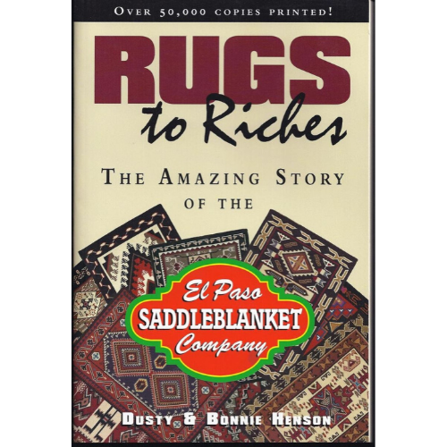 Rugs to Riches; The Amazing Story of the El Paso Saddleblank