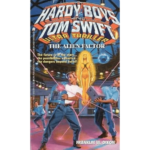 Hardy Boys and Tom Swift Ultra Thriller #2: The Alien Factor