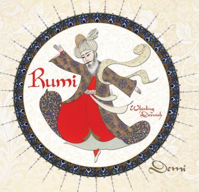 Rumi : Persian Poet, Whirling Dervish