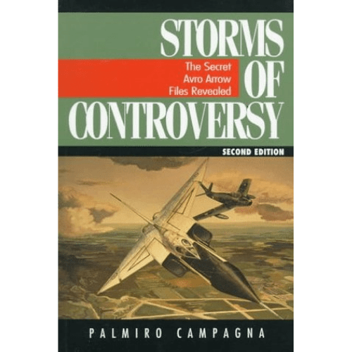 Storms of Controversy : The Secret Avro Arrow Files Revealed