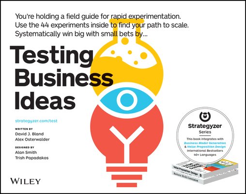 Testing Business Ideas: A Field Guide for Rapid Experimentation book by Alexander Osterwalder