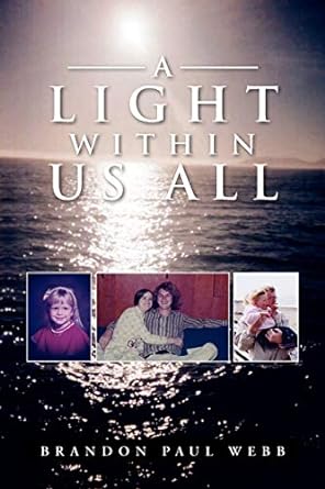 A Light Within Us All by Brandon Paul Webb
